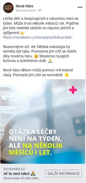 Ukázka testovací fundraisingové kampaně spolku Nové háro na sociálních sítích. Reklamní příspěvky pracovaly s emocemi, příběhy onkologicky nemocných dětí, osvětou o dětské rakovině a představením fungování organizace.
